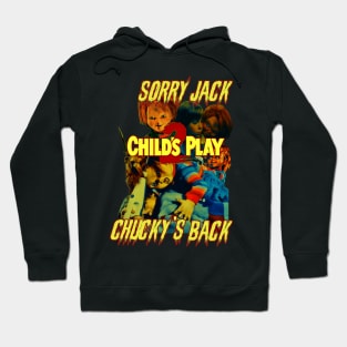 Sorry Jack Chucky's Back (Version 2) Hoodie